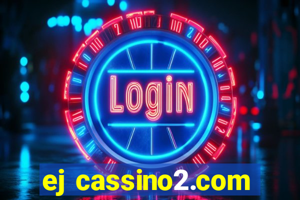 ej cassino2.com